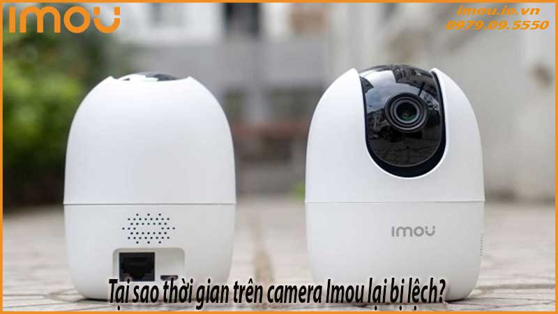 loi-camera-imou-khong-dong-bo-thoi-gian-cach-sua-loi-gio-bi-lech-2