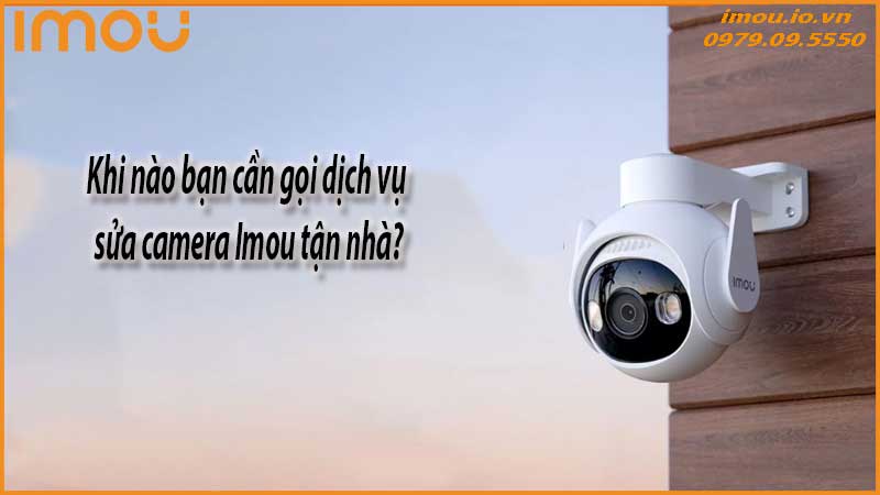 dich-vu-sua-camera-imou-tan-nha-tai-hai-chau-co-mat-sau-30-phut-1