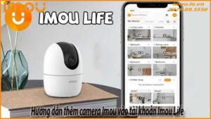 huong-dan-them-camera-imou-vao-tai-khoan-imou-life-0