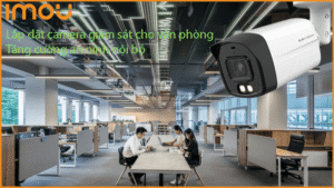 lap-dat-camera-giam-sat-cho-van-phong-tang-cuong-an-ninh-noi-bo 1