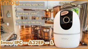 5-ly-do-ban-nen-chon-camera-imou-a32-thay-vi-cac-dong-cung-tam-gia