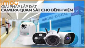 lap-dat-camera-giam-sat-cho-benh-vien-tang-cuong-an-ninh-va-quan-ly-benh-nhan-0