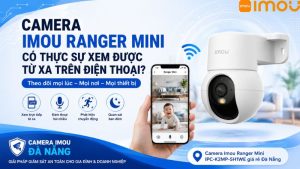 camera-imou-ranger-mini-co-thuc-su-xem-duoc-tu-xa-tren-dien-thoai