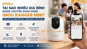 tai-sao-nhieu-gia-dinh-dang-chuyen-sang-dung-camera-imou-ranger-mini-2
