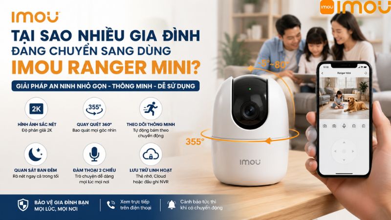 tai-sao-nhieu-gia-dinh-dang-chuyen-sang-dung-camera-imou-ranger-mini-2