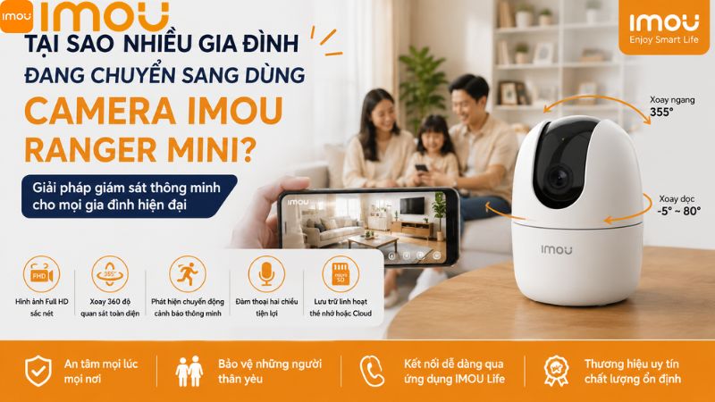 tai-sao-nhieu-gia-dinh-dang-chuyen-sang-dung-camera-imou-ranger-mini
